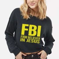 Fbi Firm Believer In Jesus 2025 Cropped Pullover Crew