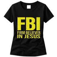 Fbi Firm Believer In Jesus 2025 Womens T-Shirt