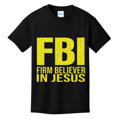 Fbi Firm Believer In Jesus 2025 Kids T-Shirt