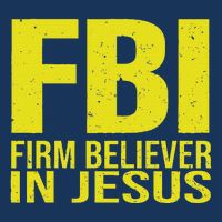 Fbi Firm Believer In Jesus 2025 Infant Baby Jersey Bodysuit