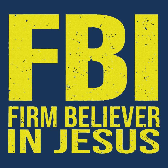 Fbi Firm Believer In Jesus 2025 Infant Baby Jersey Bodysuit