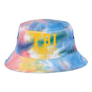 Fbi Federal Boob Inspector Funny Saying Fathers Tie Dye Newport Bucket Hat