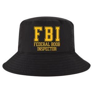 Fbi Federal Boob Inspector Funny Saying Fathers Cool Comfort Performance Bucket Hat