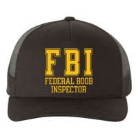 Fbi Federal Boob Inspector Funny Saying Fathers Yupoong Adult 5-Panel Trucker Hat