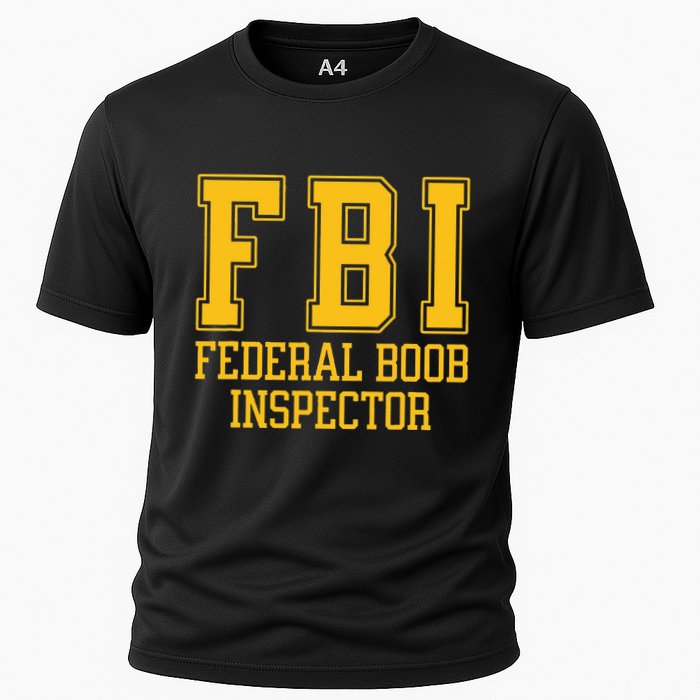 Fbi Federal Boob Inspector Funny Saying Fathers Cooling Performance Crew T-Shirt