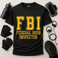 Fbi Federal Boob Inspector Funny Saying Fathers Cooling Performance Crew T-Shirt