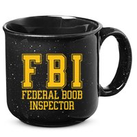 Fbi Federal Boob Inspector Funny Saying Fathers 15oz Campfire Ceramic Mug
