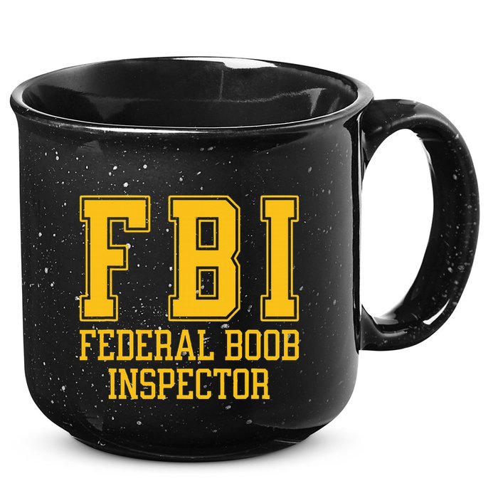 Fbi Federal Boob Inspector Funny Saying Fathers 15oz Campfire Ceramic Mug