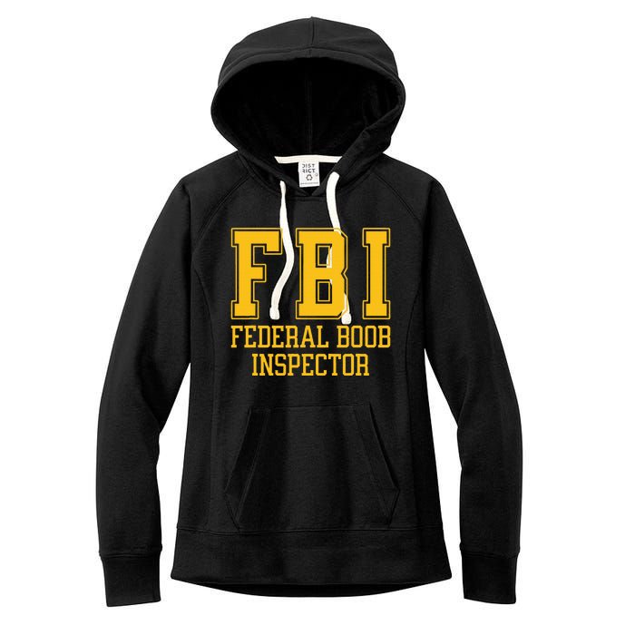 Fbi Federal Boob Inspector Funny Saying Fathers Women's Fleece Hoodie