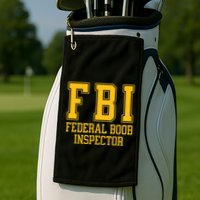 Fbi Federal Boob Inspector Funny Saying Fathers Golf Towel