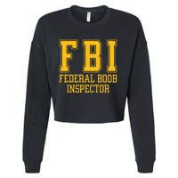 Fbi Federal Boob Inspector Funny Saying Fathers Cropped Pullover Crew