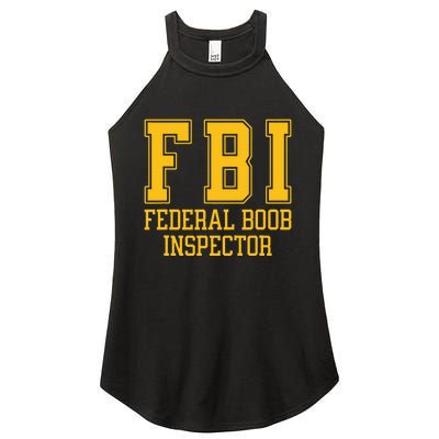 Fbi Federal Boob Inspector Funny Saying Fathers Women's Perfect Tri Rocker Tank