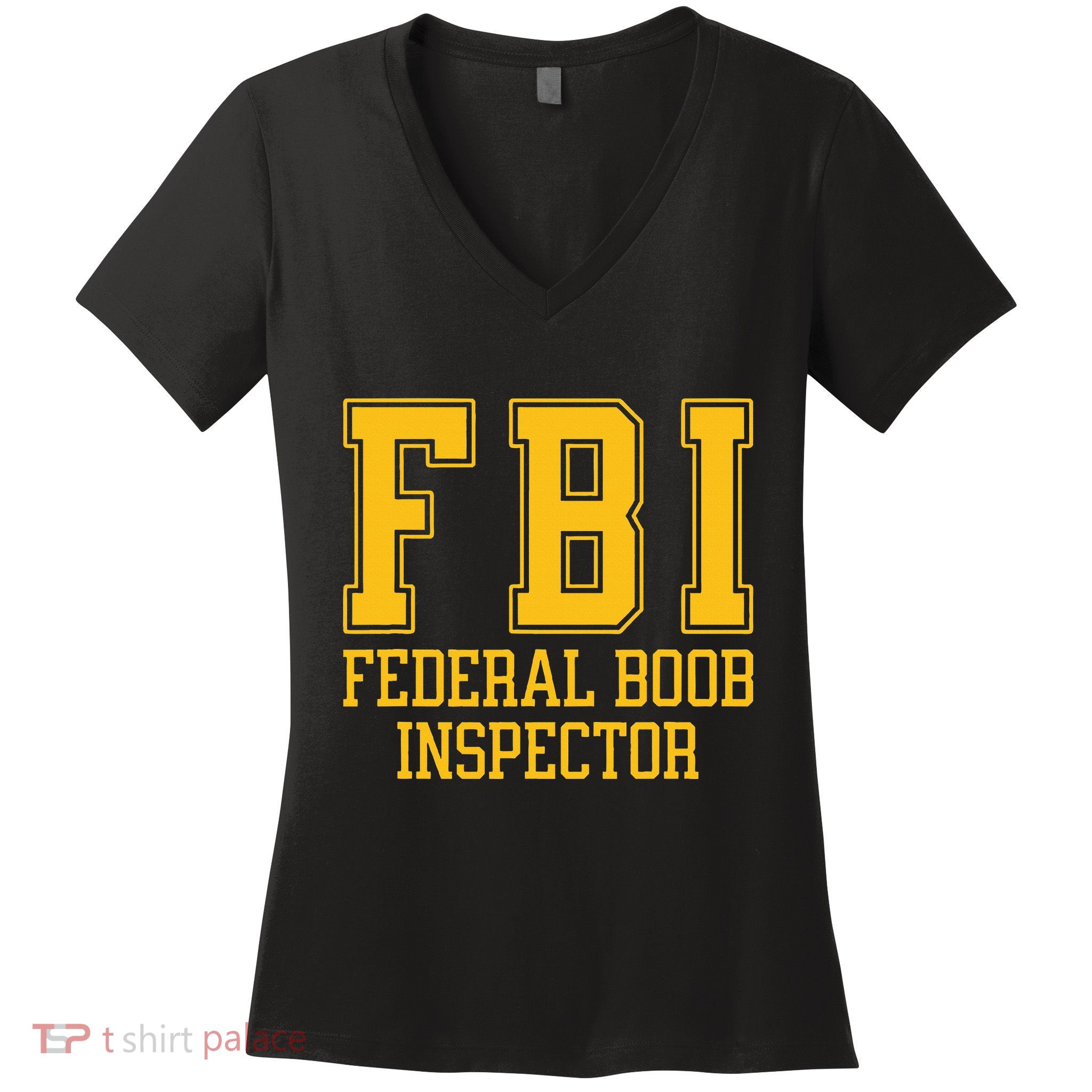 Fbi Federal Boob Inspector Funny Saying Fathers Women's V-Neck T-Shirt