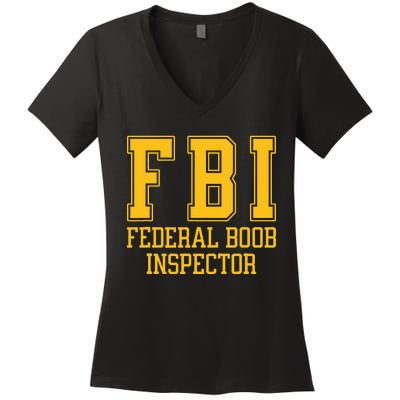 Fbi Federal Boob Inspector Funny Saying Fathers Women's V-Neck T-Shirt