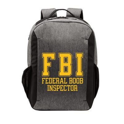 Fbi Federal Boob Inspector Funny Saying Fathers Vector Backpack