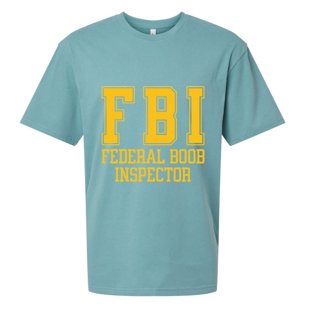 Fbi Federal Boob Inspector Funny Saying Fathers Sueded Cloud Jersey T-Shirt