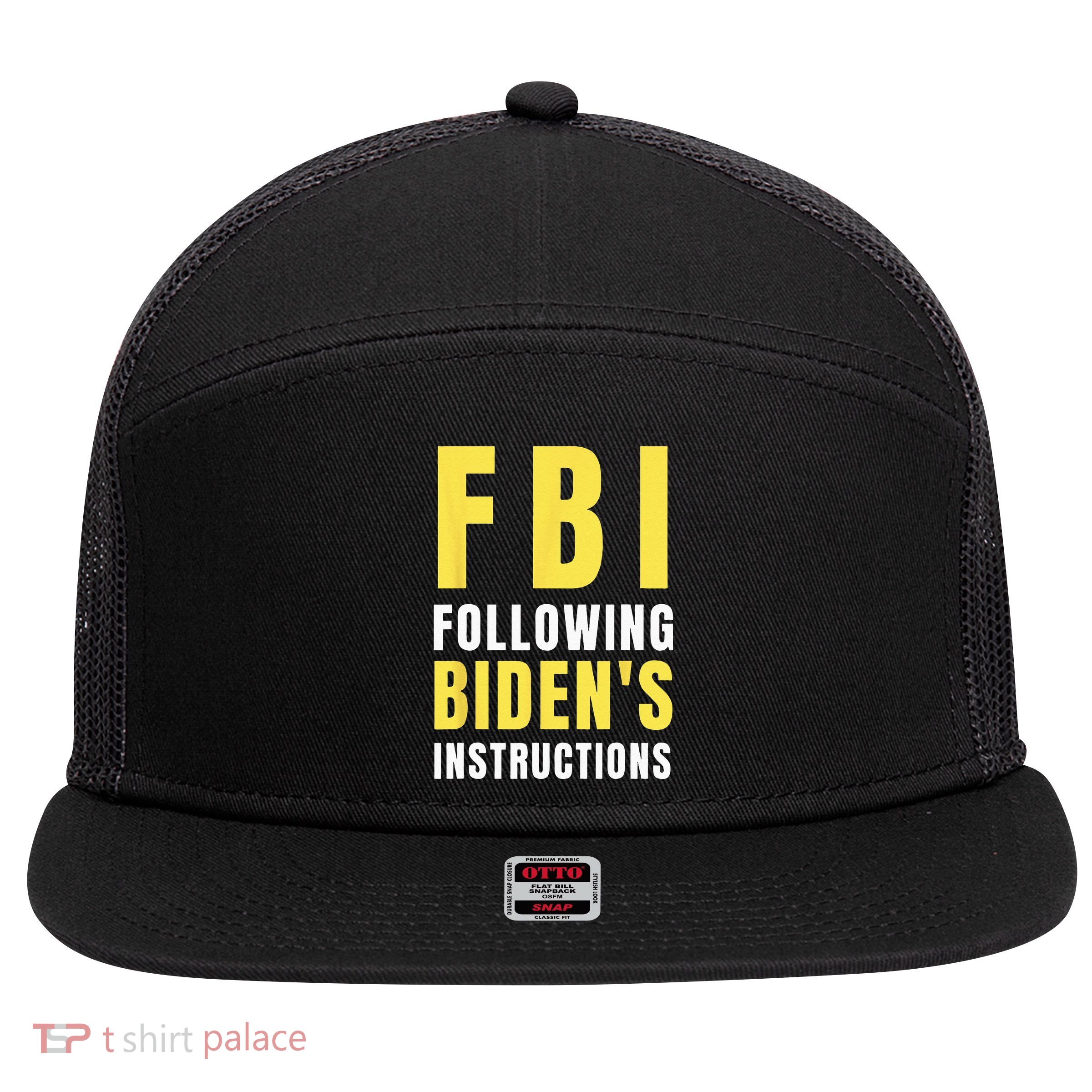 FBI Following Biden's Instructions 7 Panel Mesh Trucker Snapback Hat