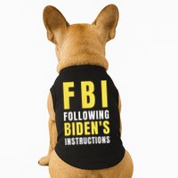 FBI Following Biden's Instructions Doggie Tank