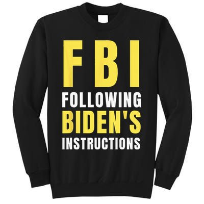 FBI Following Biden's Instructions Sweatshirt
