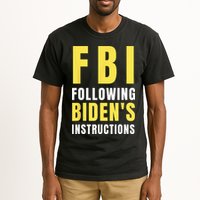 FBI Following Biden's Instructions Tall T-Shirt