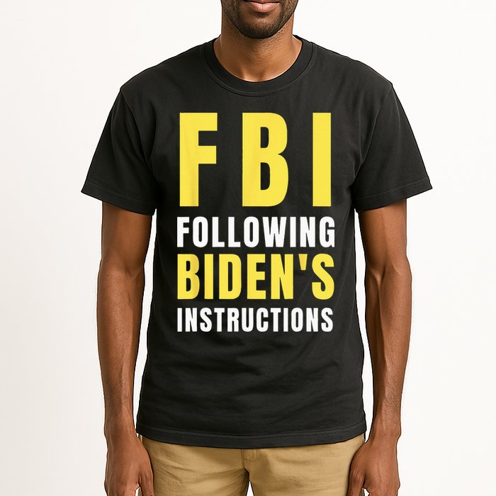 FBI Following Biden's Instructions Tall T-Shirt