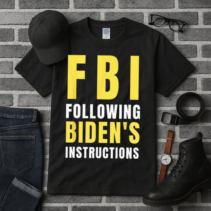 FBI Following Biden's Instructions Tall T-Shirt