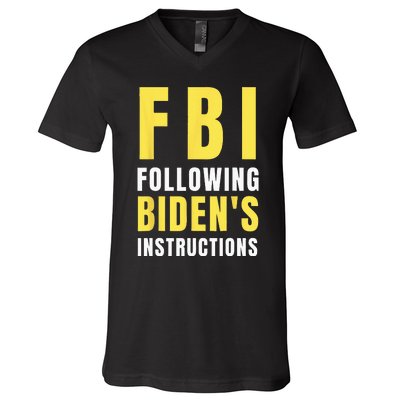 FBI Following Biden's Instructions V-Neck T-Shirt