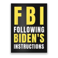 FBI Following Biden's Instructions Poster