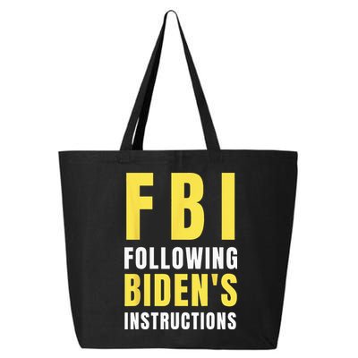FBI Following Biden's Instructions 25L Jumbo Tote