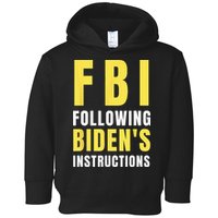 FBI Following Biden's Instructions Toddler Hoodie