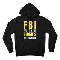 FBI Following Biden's Instructions Tall Hoodie