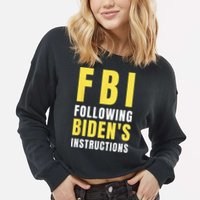 FBI Following Biden's Instructions Cropped Pullover Crew