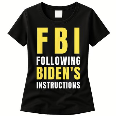 FBI Following Biden's Instructions Womens T-Shirt