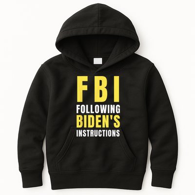 FBI Following Biden's Instructions Kids Hoodie