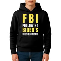 FBI Following Biden's Instructions Kids Hoodie