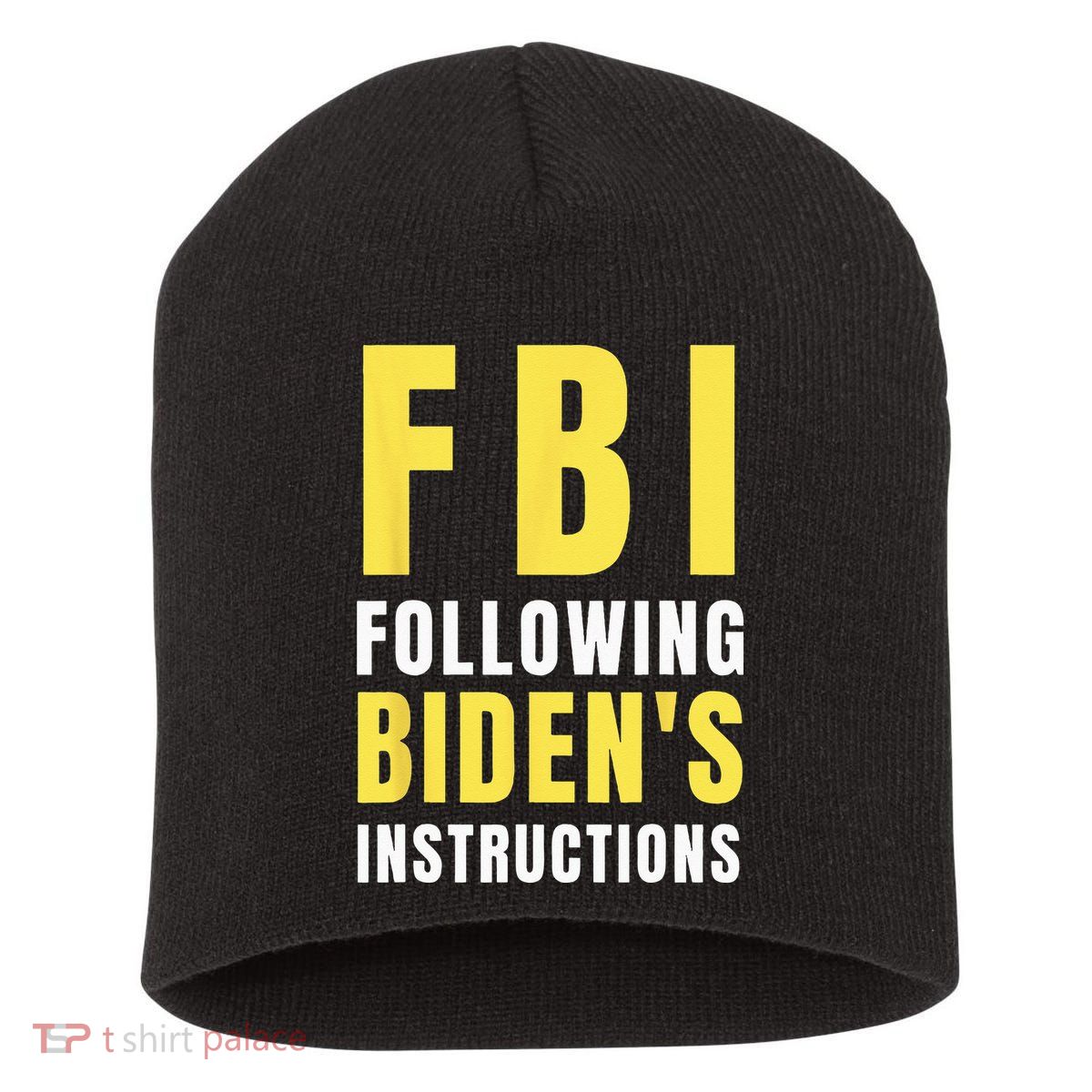 FBI Following Biden's Instructions Short Acrylic Beanie