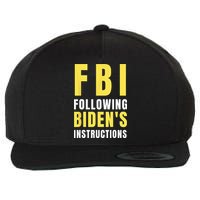 FBI Following Biden's Instructions Wool Snapback Cap