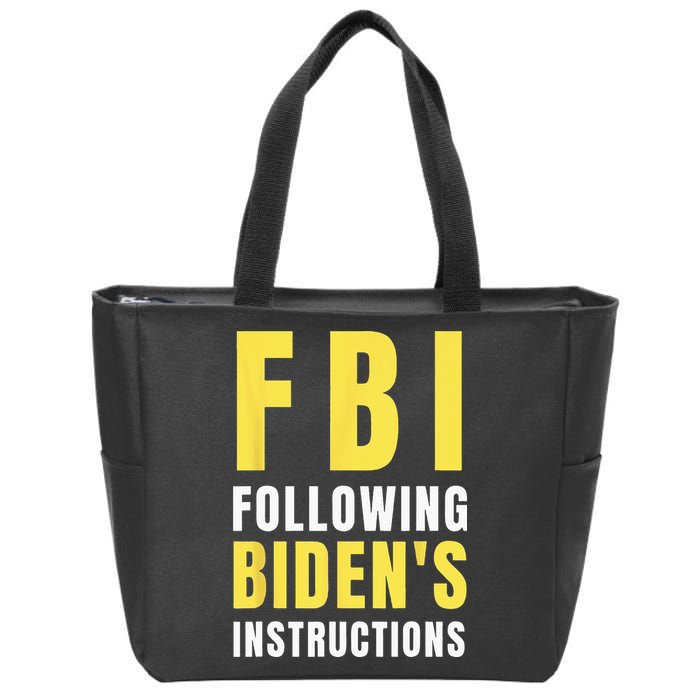FBI Following Biden's Instructions Zip Tote Bag