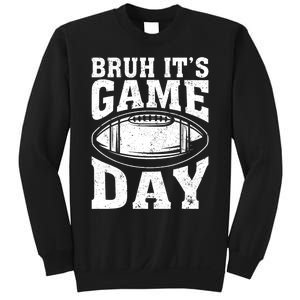 Funny Football Bruh Its Game Day Football Sweatshirt