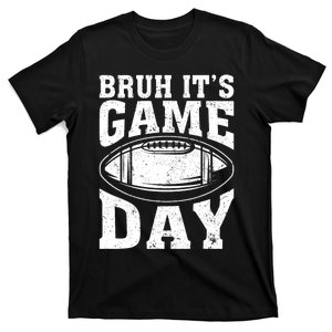 Funny Football Bruh Its Game Day Football T-Shirt