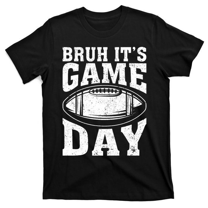 Funny Football Bruh Its Game Day Football T-Shirt