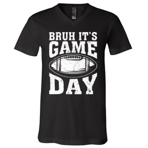 Funny Football Bruh Its Game Day Football V-Neck T-Shirt