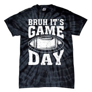 Funny Football Bruh Its Game Day Football Tie-Dye T-Shirt