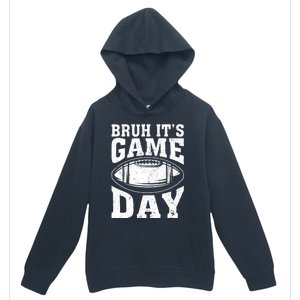 Funny Football Bruh Its Game Day Football Urban Pullover Hoodie