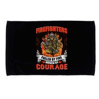 Firefighters Fueled By Fire Driven By Courage Microfiber Hand Towel