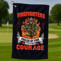 Firefighters Fueled By Fire Driven By Courage Golf Towel