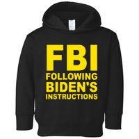 FBI Following Bidens Instructions Apparel Toddler Hoodie