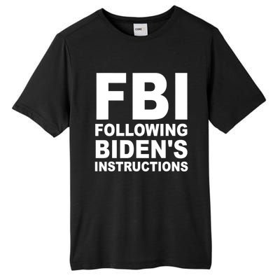 FBI Following Bidens Instructions Apparel Tall Fusion ChromaSoft Performance T-Shirt