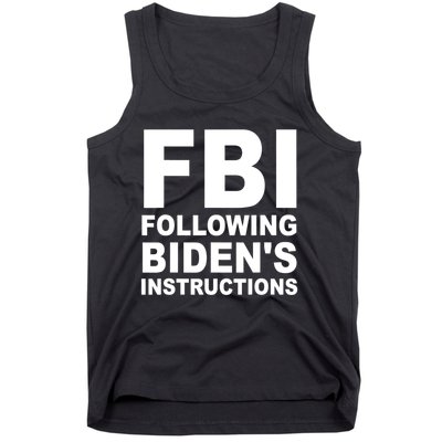 FBI Following Bidens Instructions Apparel Tank Top