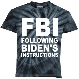 FBI Following Bidens Instructions Apparel Kids Tie-Dye T-Shirt